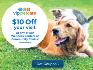 Earn $10 OFF Your Next Trip to the VIP Petcare Clinic